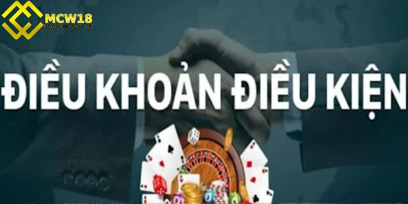 Mục đích mà nhà cái MCW18 ban hành ra các điều khoản điều kiện